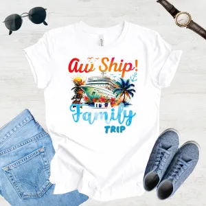 Aw Ship, Family Adventure Begins Tee
