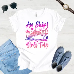 Aw Ship! Girls Trip Vibes Tee
