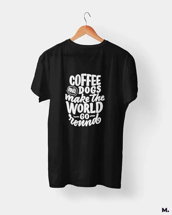 Coffee and dogs printed t shirts