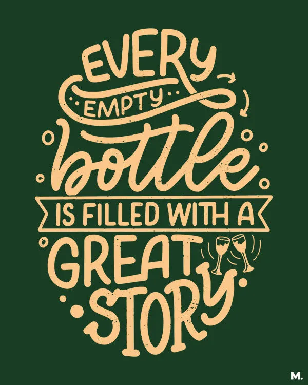 Empty bottle & great stories printed t shirts