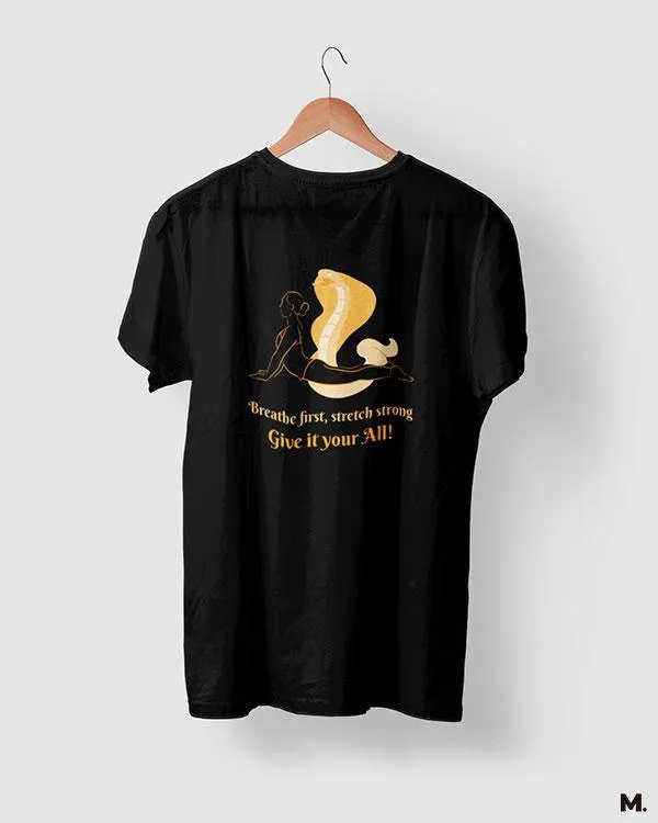 Give it your all printed t shirts