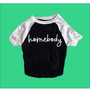 Homebody Shirt | Dog Shirts For Dogs