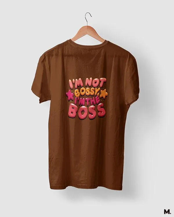 I am the boss printed t shirts