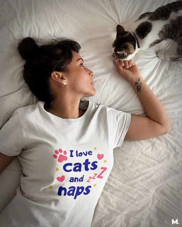 I love cats and naps printed t shirts