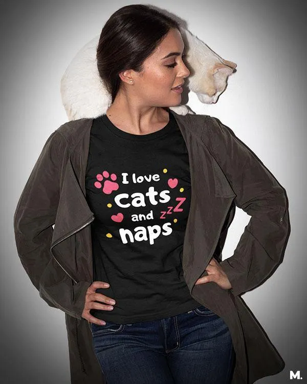 I love cats and naps printed t shirts
