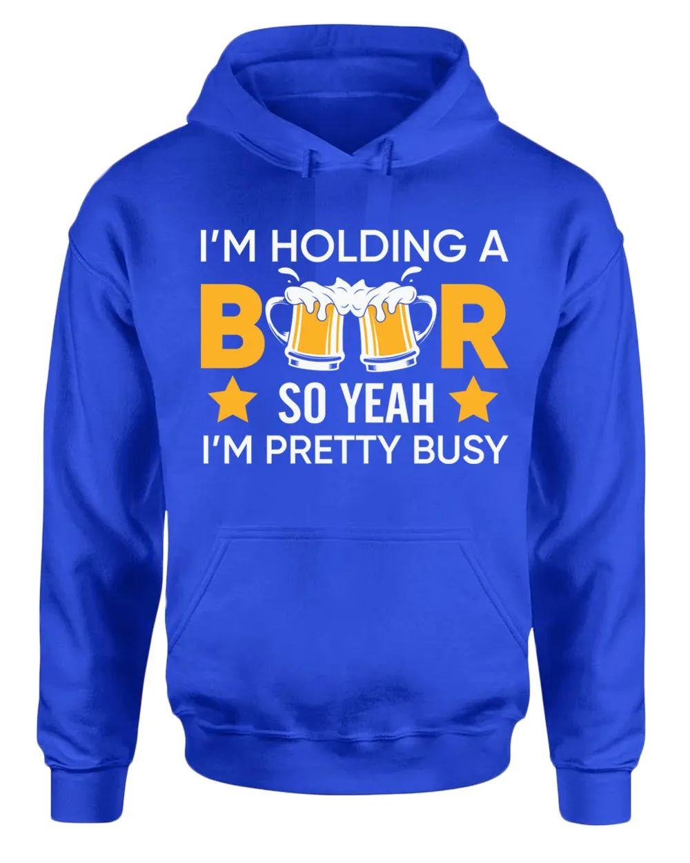 I'm holding a beer so yeah im pretty busy hoodie, funny beer hoodies
