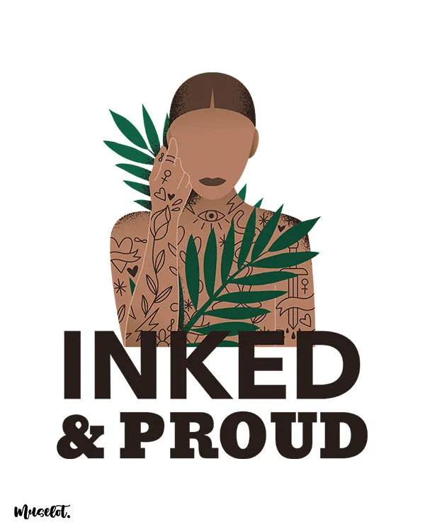 Inked and proud printed t shirts