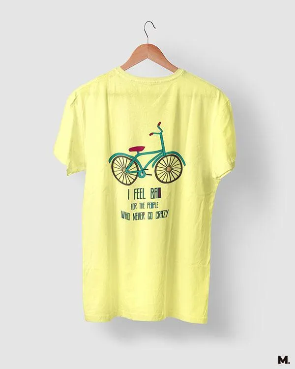 Lets get crazy printed t shirts