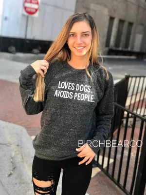 Loves Dogs Avoids People Sweatshirt | Unisex Sweatshirt