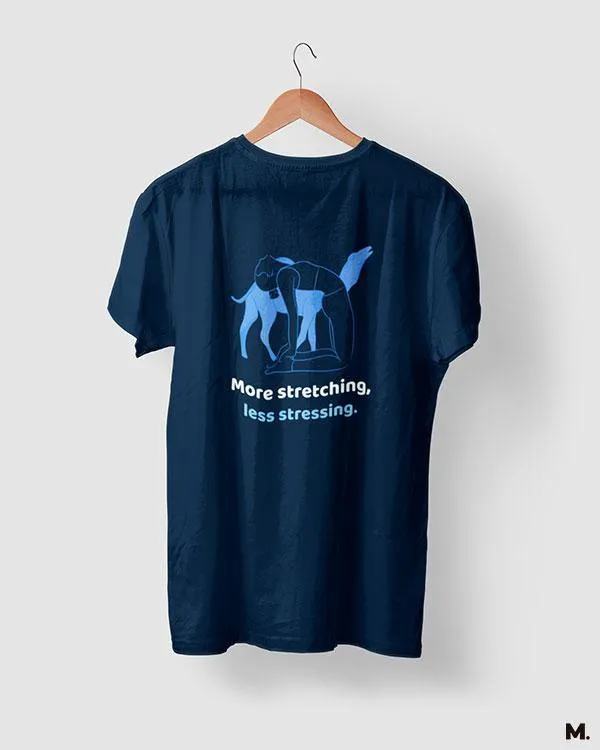 More stretching, less stressing printed t shirts