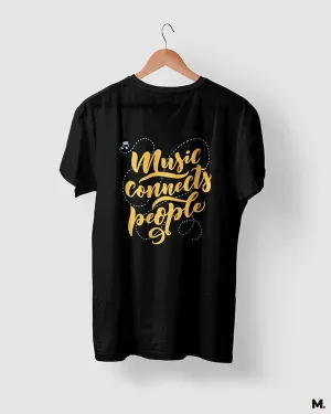 Music connects people printed t shirts