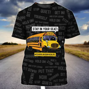 School Bus - Stay In Your Seat - 3D Full Print