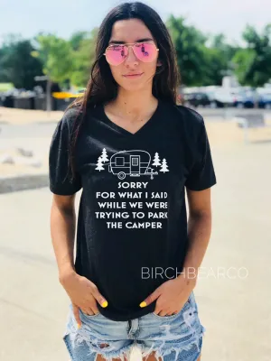 Sorry For What I Said While We Were Trying To Park The Camper Shirt