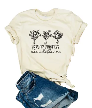 Spread Kindness Like Wildflowers Shirt | Unisex Crew