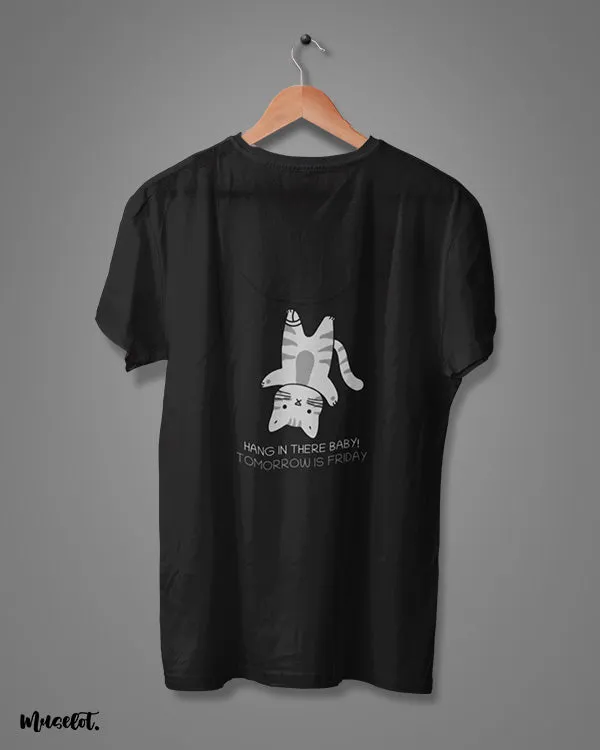 Tomorrow is friday printed t shirts