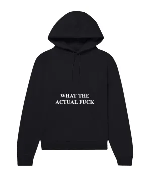What the Actual Fuck Hoodie