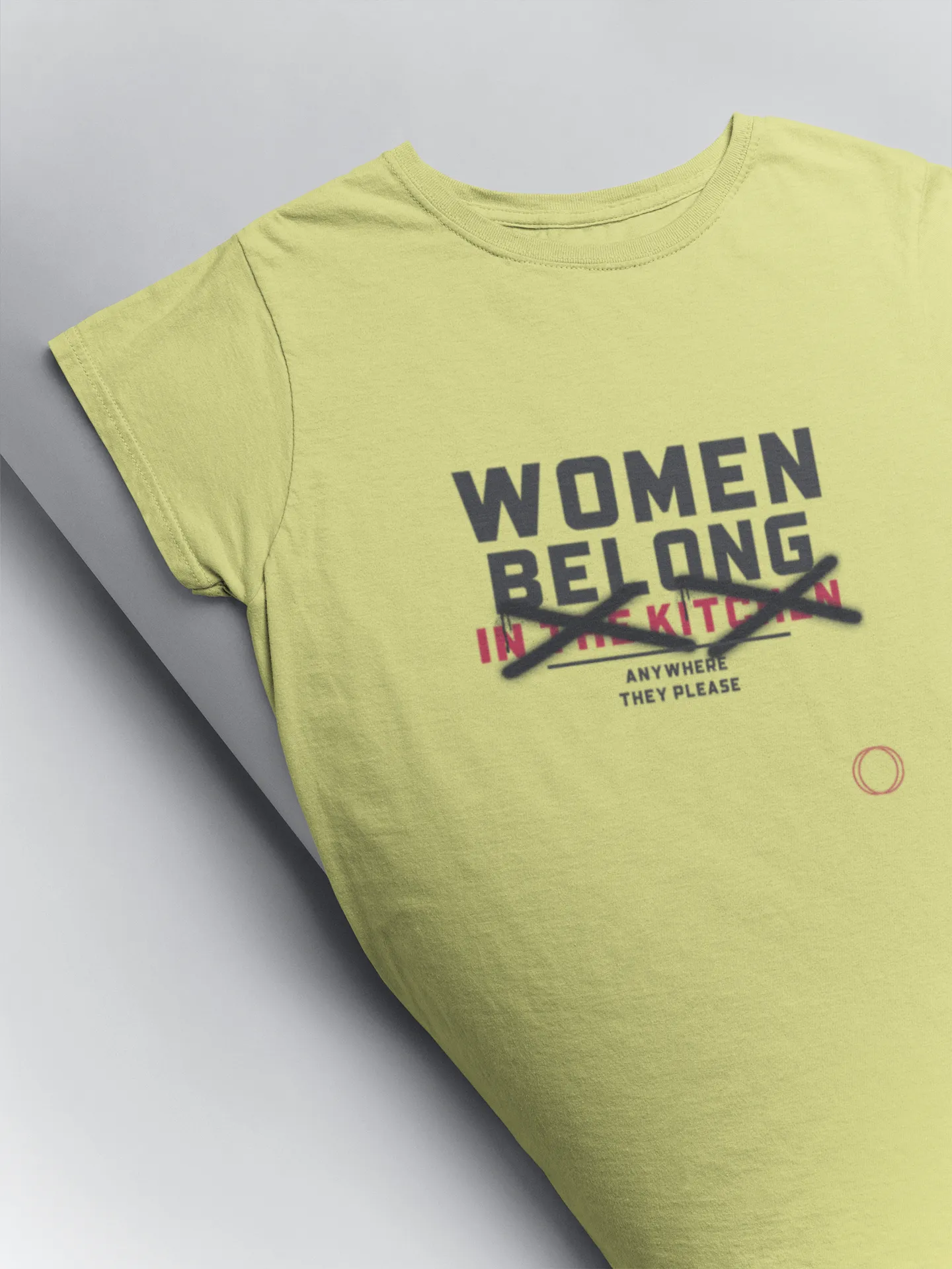 Women belong anywhere they please printed t shirts