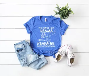 You Smell Like Drama Shirt